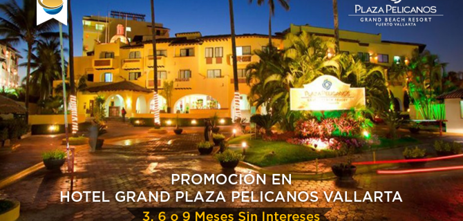 Hotel Grand Plaza Pelicanos Vallarta